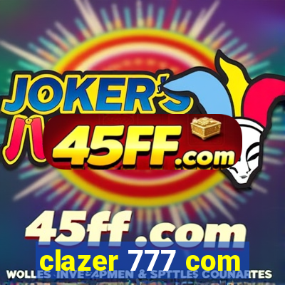 clazer 777 com